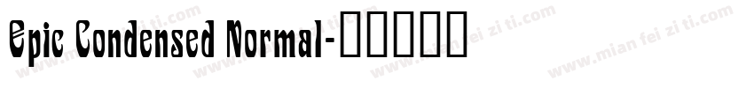 Epic Condensed Normal字体转换
